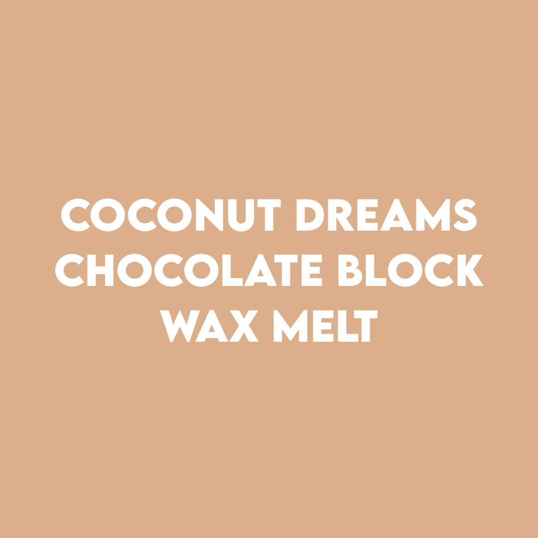 coconut dreams CHOCOLATE BLOCK WAX MELT 34g