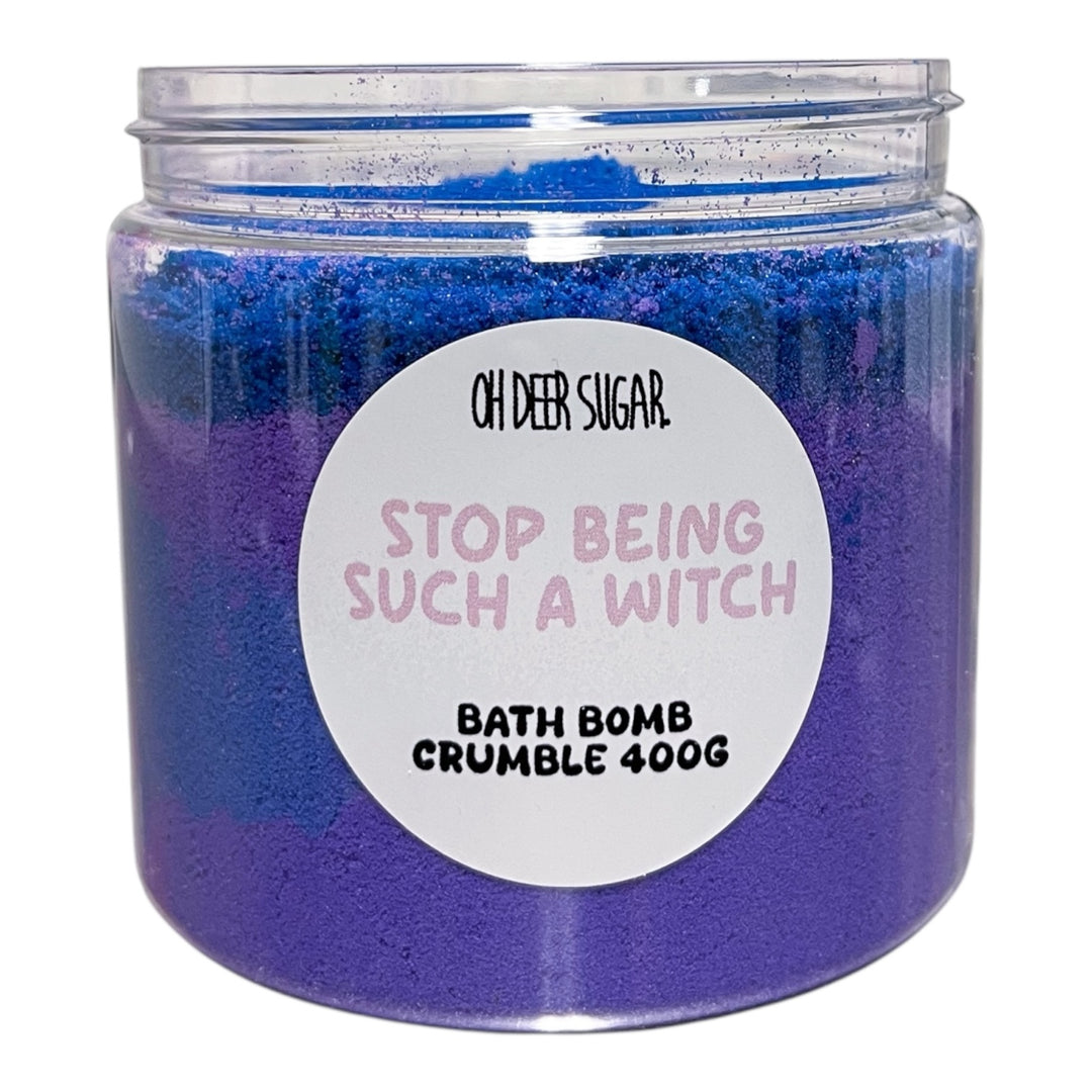 STOP BEING SUCH A WITCH BATH BOMB CRUMBLE JAR 400g
